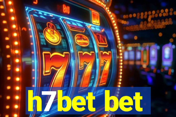 h7bet bet